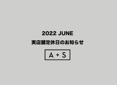2022 6月 実店舗定休日のお知らせ